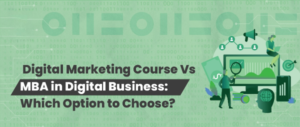 Digital Marketing Course Over an MBA Program